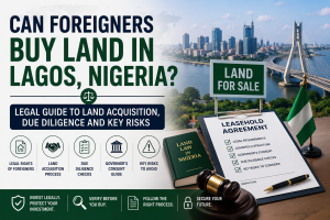 foreigners buying land in Lagos Nigeria legal guide